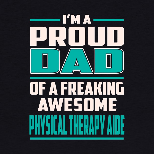 Proud DAD Physical Therapy Aide by Rento